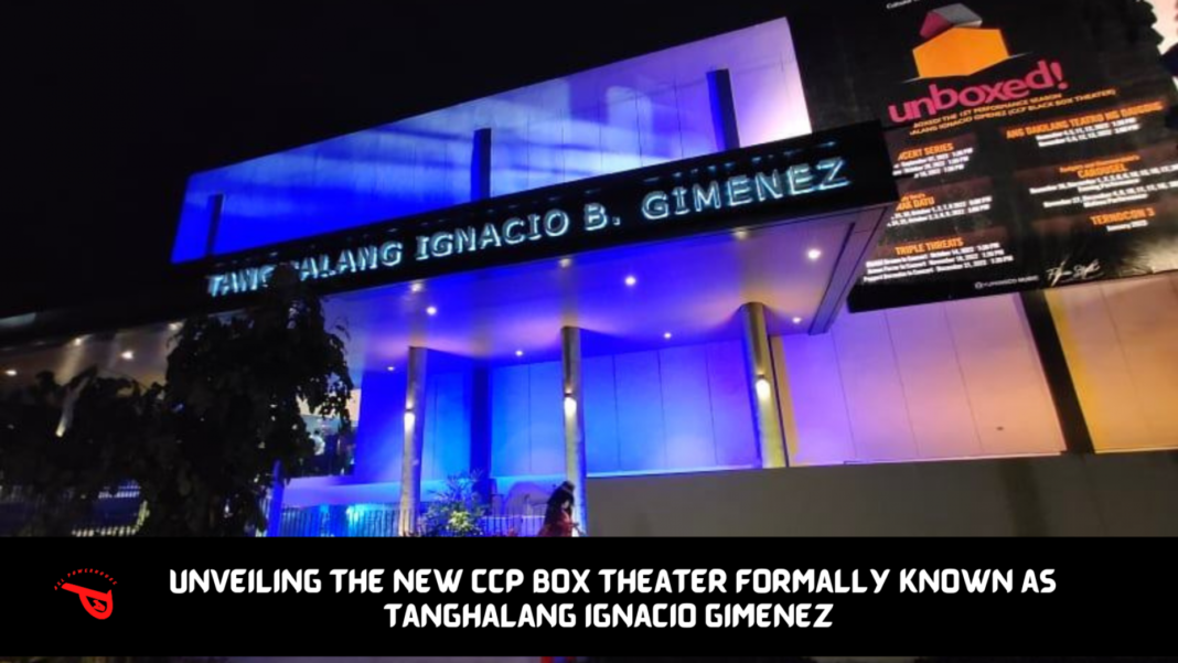 Unveiling The New CCP Box Theater Formally Known As Tanghalang Ignacio ...